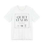 "Quiet Luxury" T-Shirt