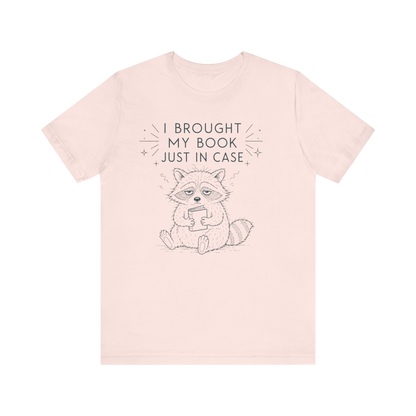 Racoon "I Brought My Book Just In Case"