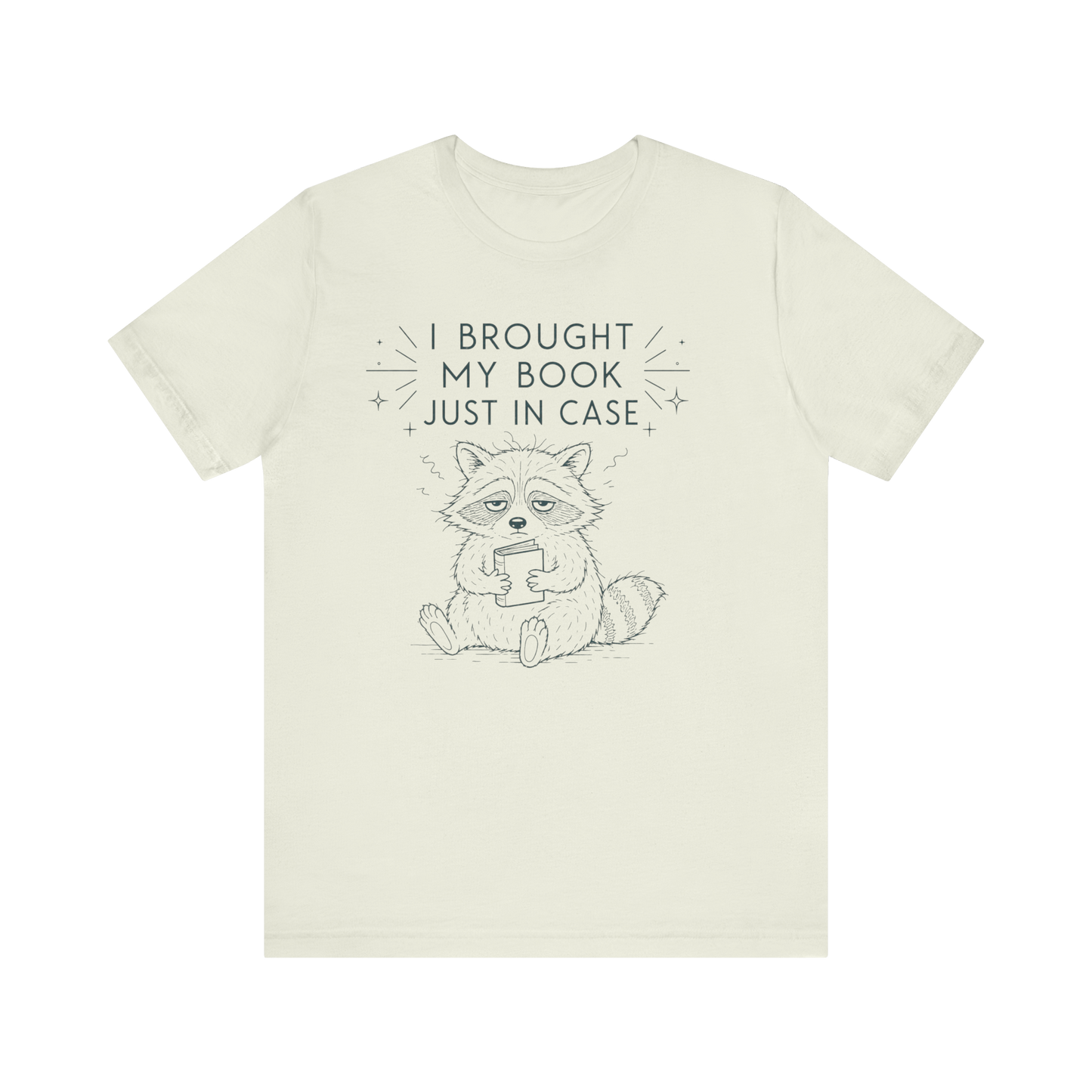 Racoon "I Brought My Book Just In Case"