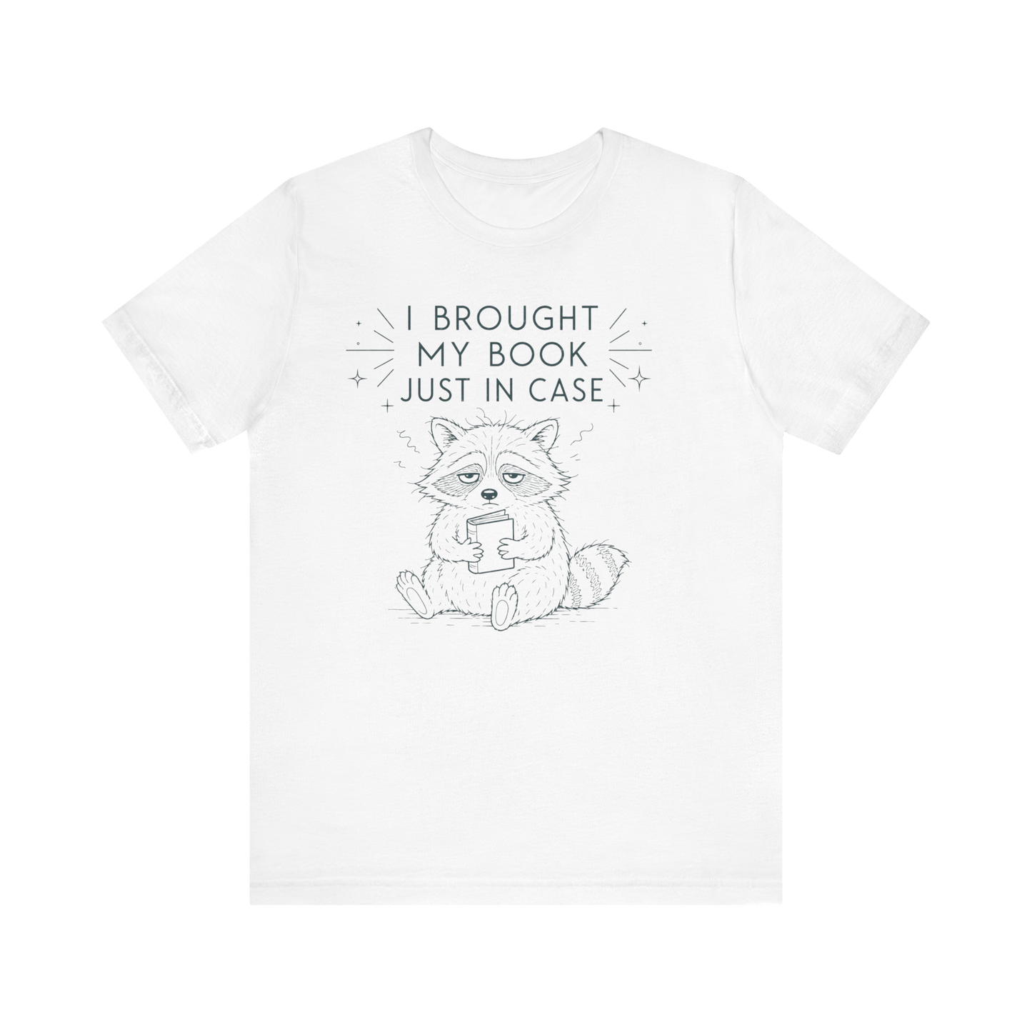 Racoon "I Brought My Book Just In Case"