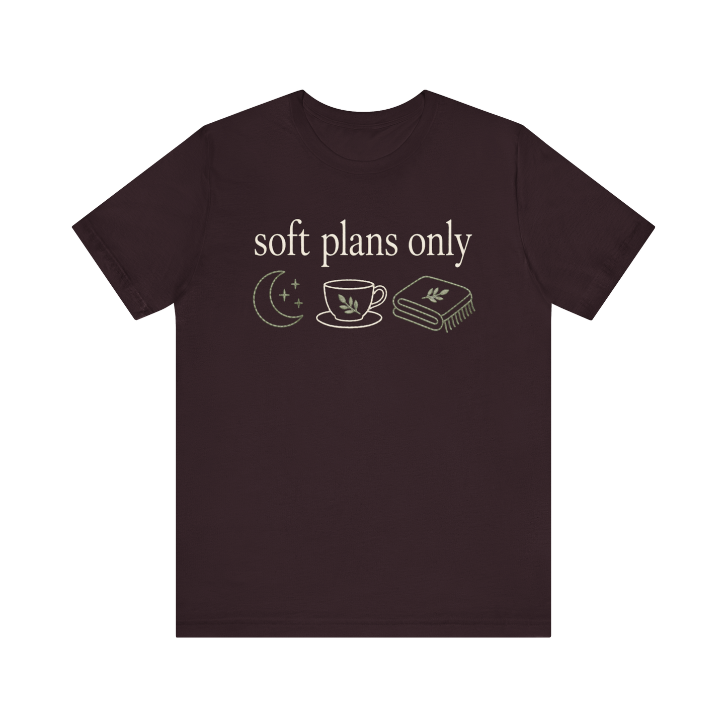 "Soft Plans Only" T-Shirt