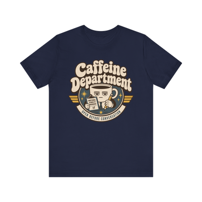 "Caffeine Department" Cup T-Shirt