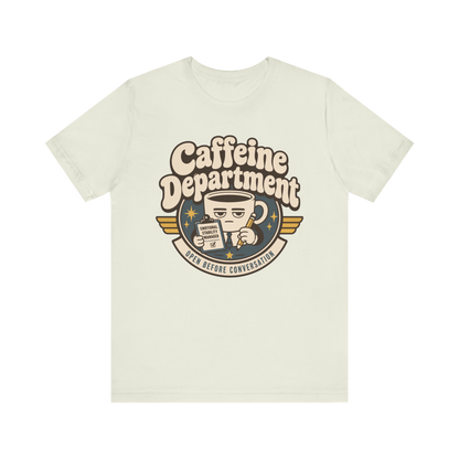 "Caffeine Department" Cup T-Shirt