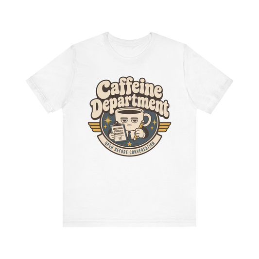 "Caffeine Department" Cup T-Shirt