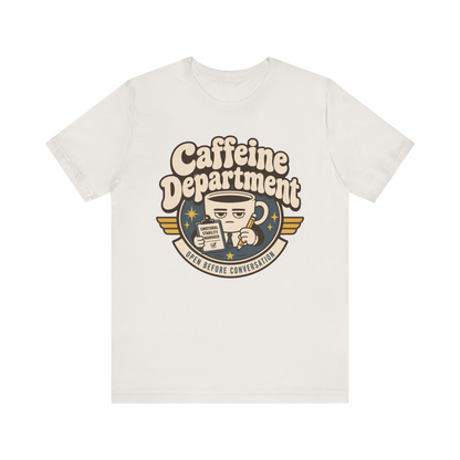 "Caffeine Department" Cup T-Shirt
