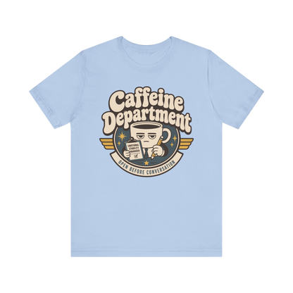 "Caffeine Department" Cup T-Shirt