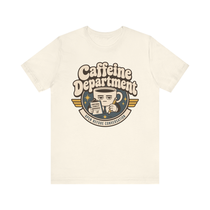 "Caffeine Department" Cup T-Shirt