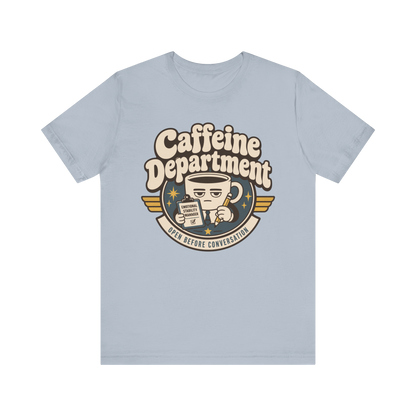 "Caffeine Department" Cup T-Shirt