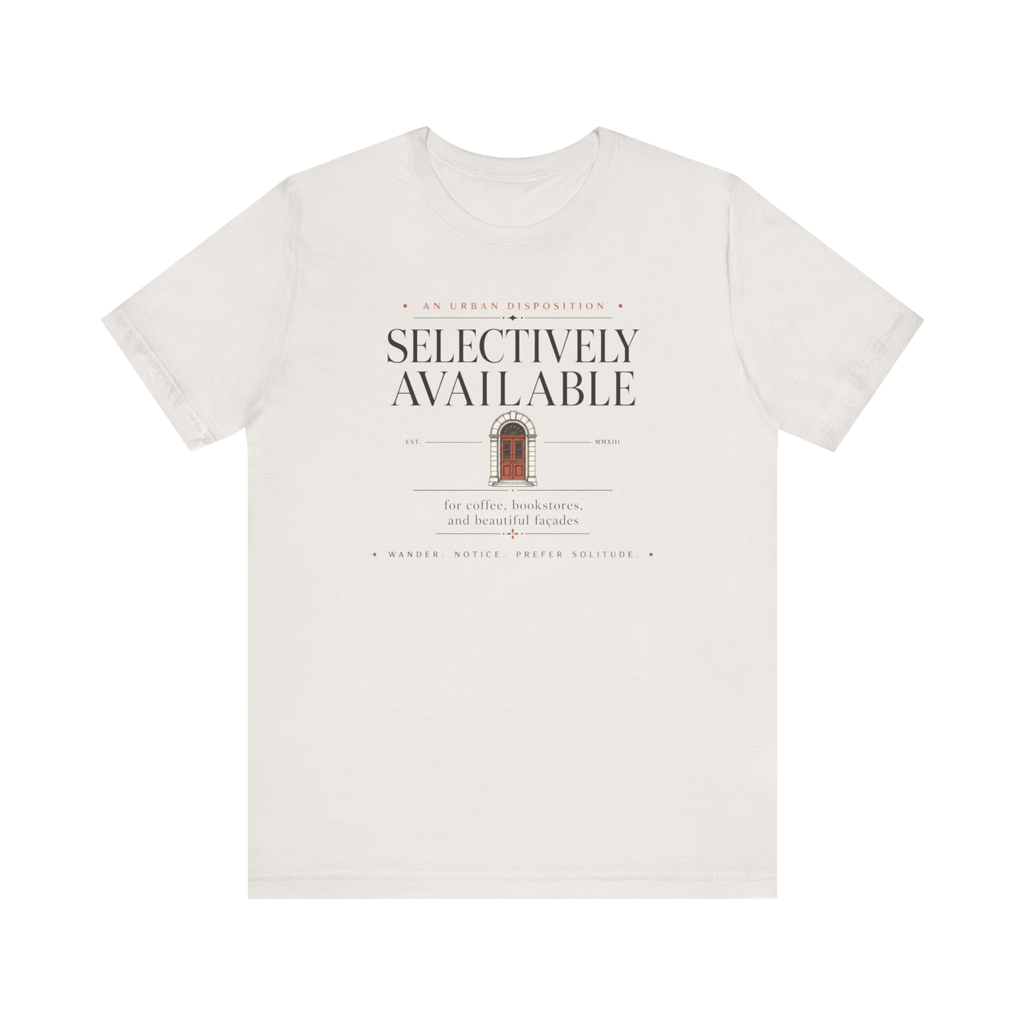 "Selectively Available" T-Shirt