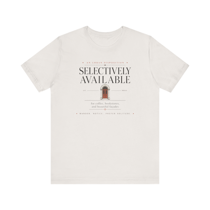 "Selectively Available" T-Shirt