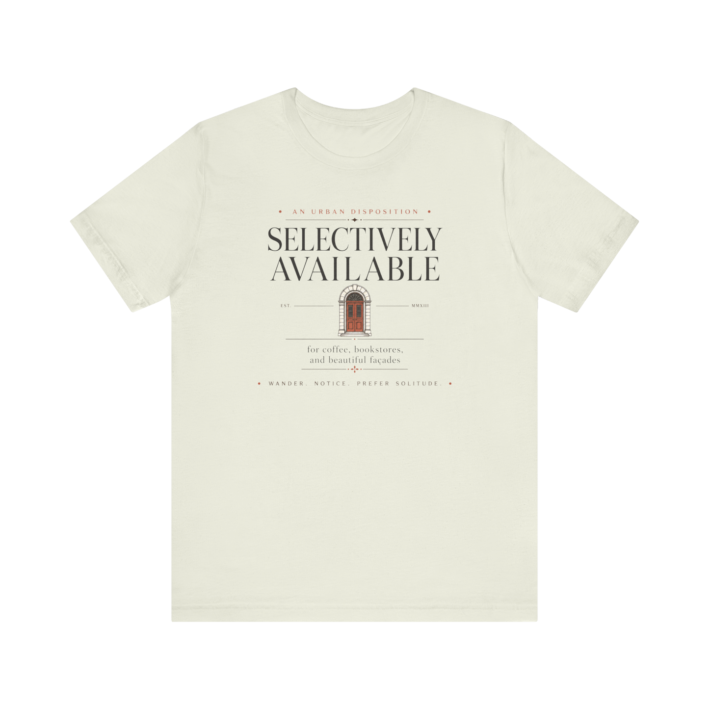 "Selectively Available" T-Shirt