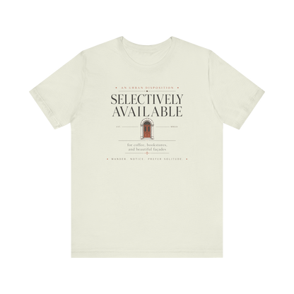 "Selectively Available" T-Shirt