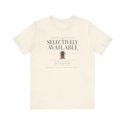 "Selectively Available" T-Shirt