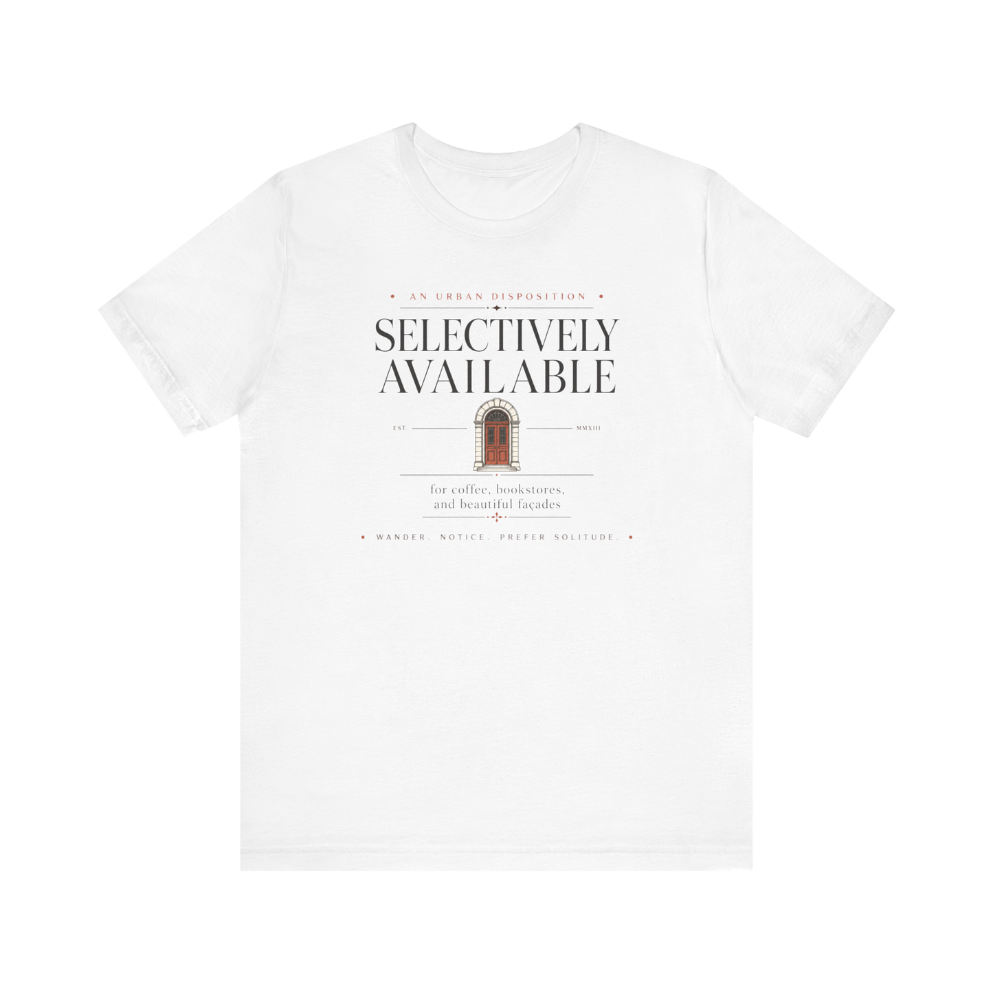 "Selectively Available" T-Shirt