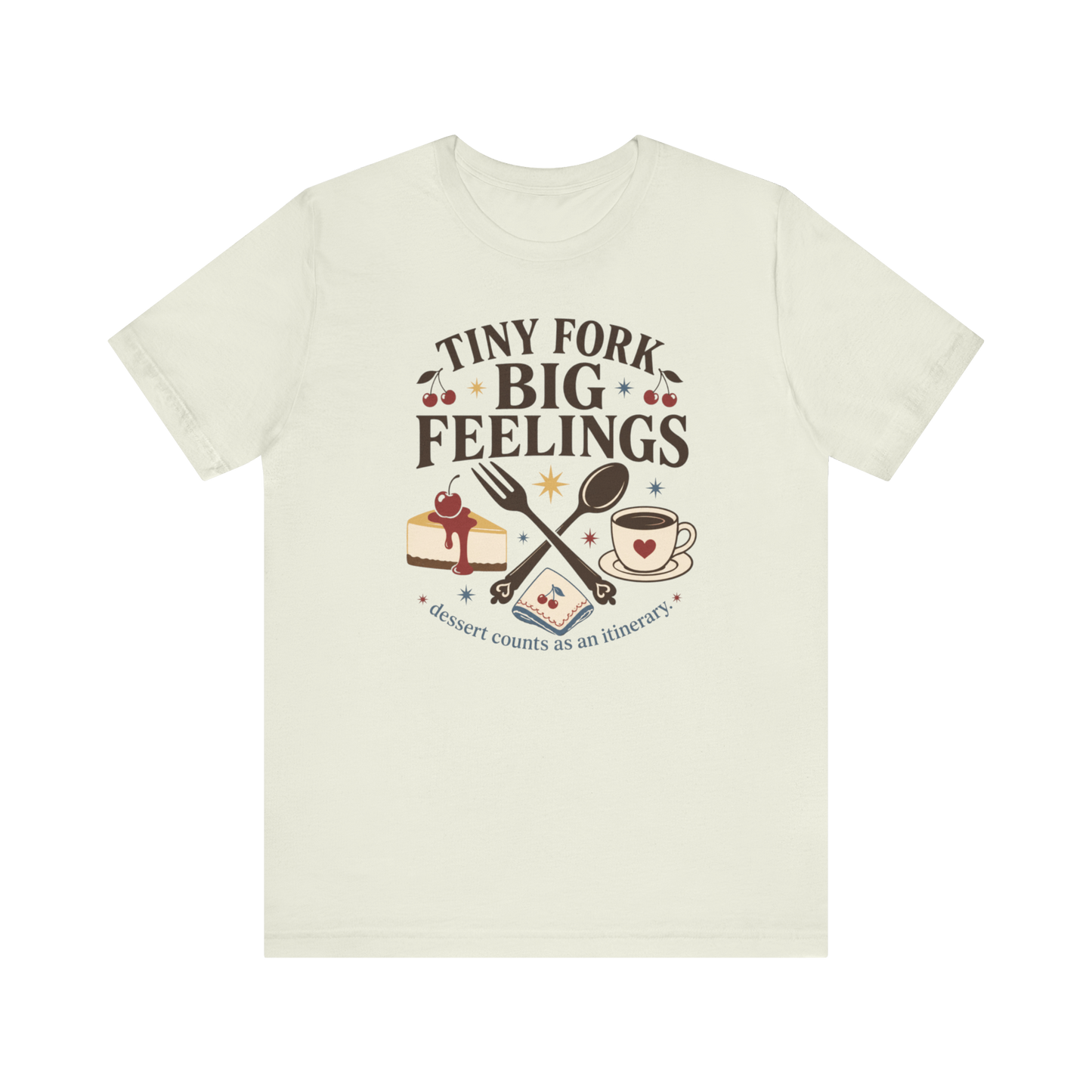 "Tiny Fork Big Feelings" T-Shirt