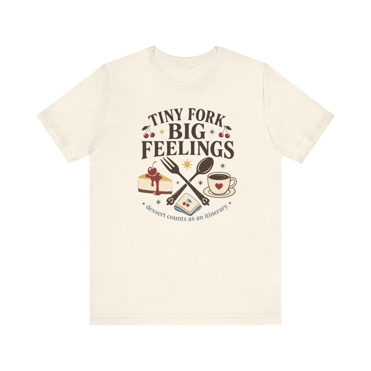 "Tiny Fork Big Feelings" T-Shirt