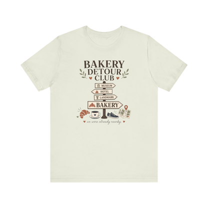 "Bakery Detour Club" Sign T-Shirt