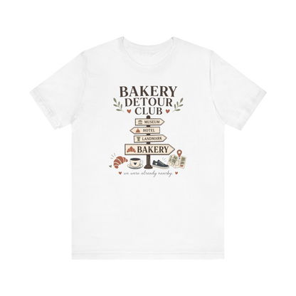 "Bakery Detour Club" Sign T-Shirt