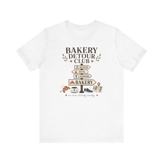 "Bakery Detour Club" Sign T-Shirt