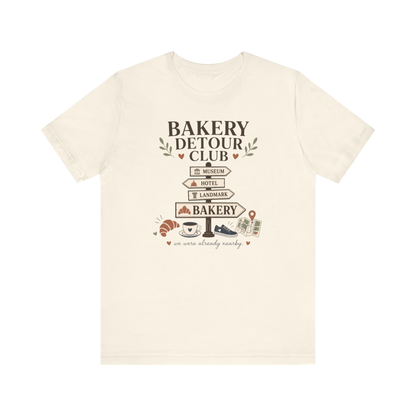 "Bakery Detour Club" Sign T-Shirt