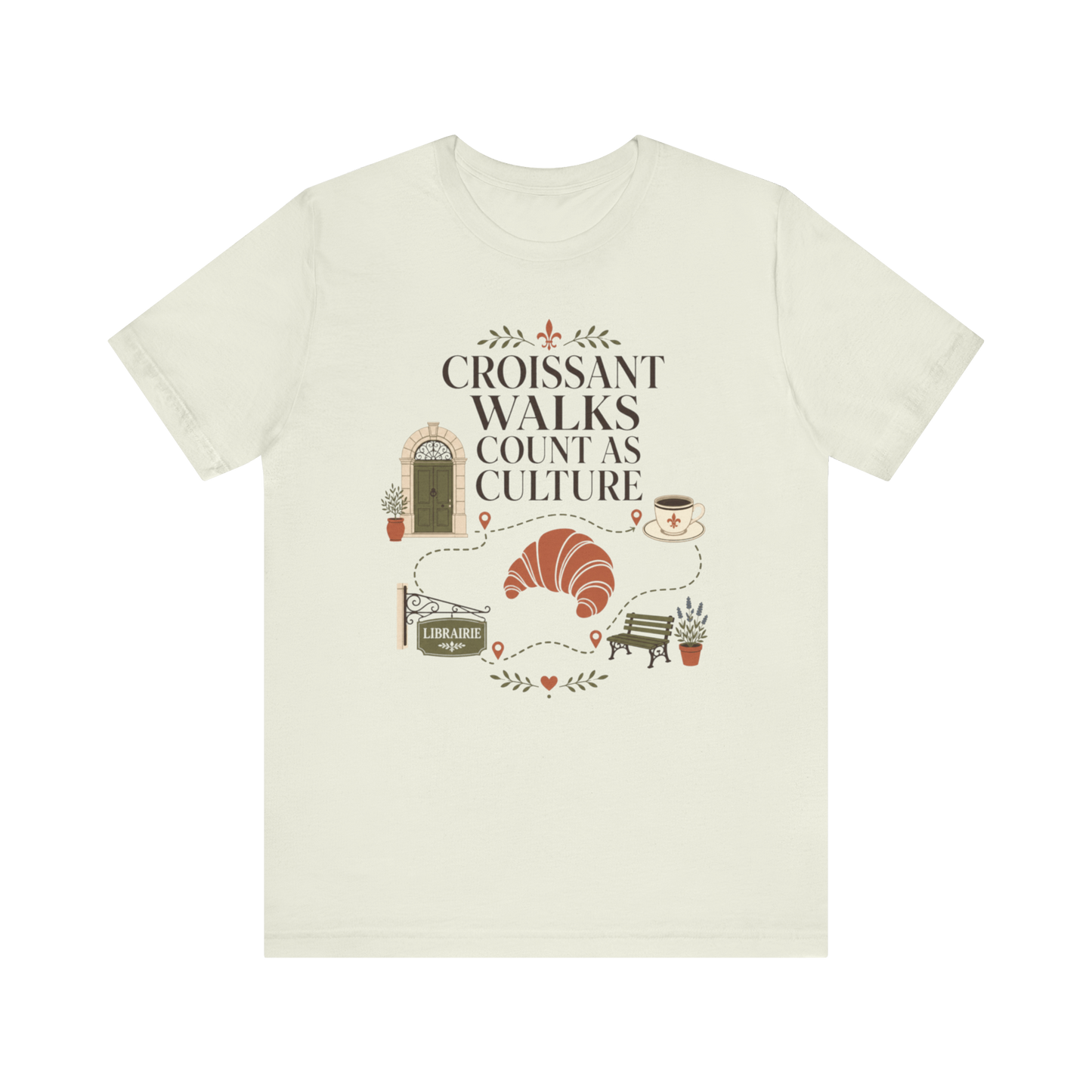"Croissant Walks..." T-Shirt