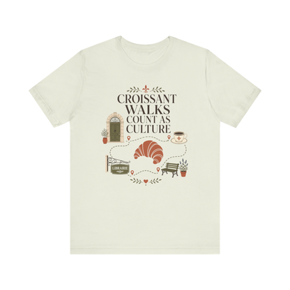 "Croissant Walks..." T-Shirt