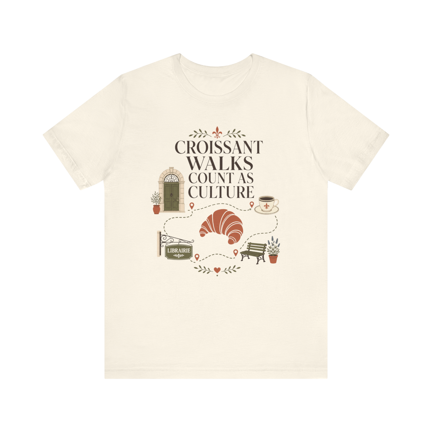 "Croissant Walks..." T-Shirt