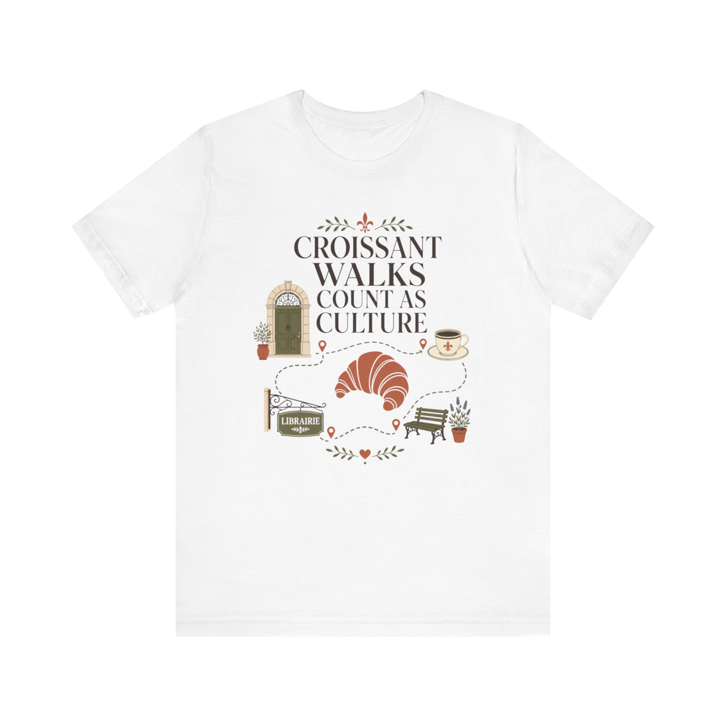 "Croissant Walks..." T-Shirt