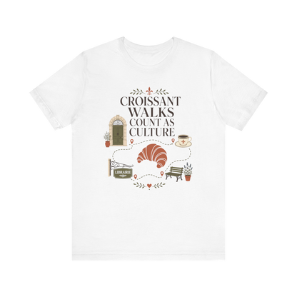 "Croissant Walks..." T-Shirt