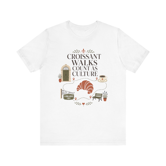 "Croissant Walks..." T-Shirt
