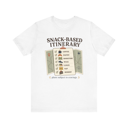 "Snack Based Itinerary" T-Shirt