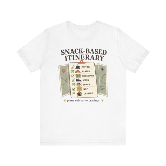 "Snack Based Itinerary" T-Shirt