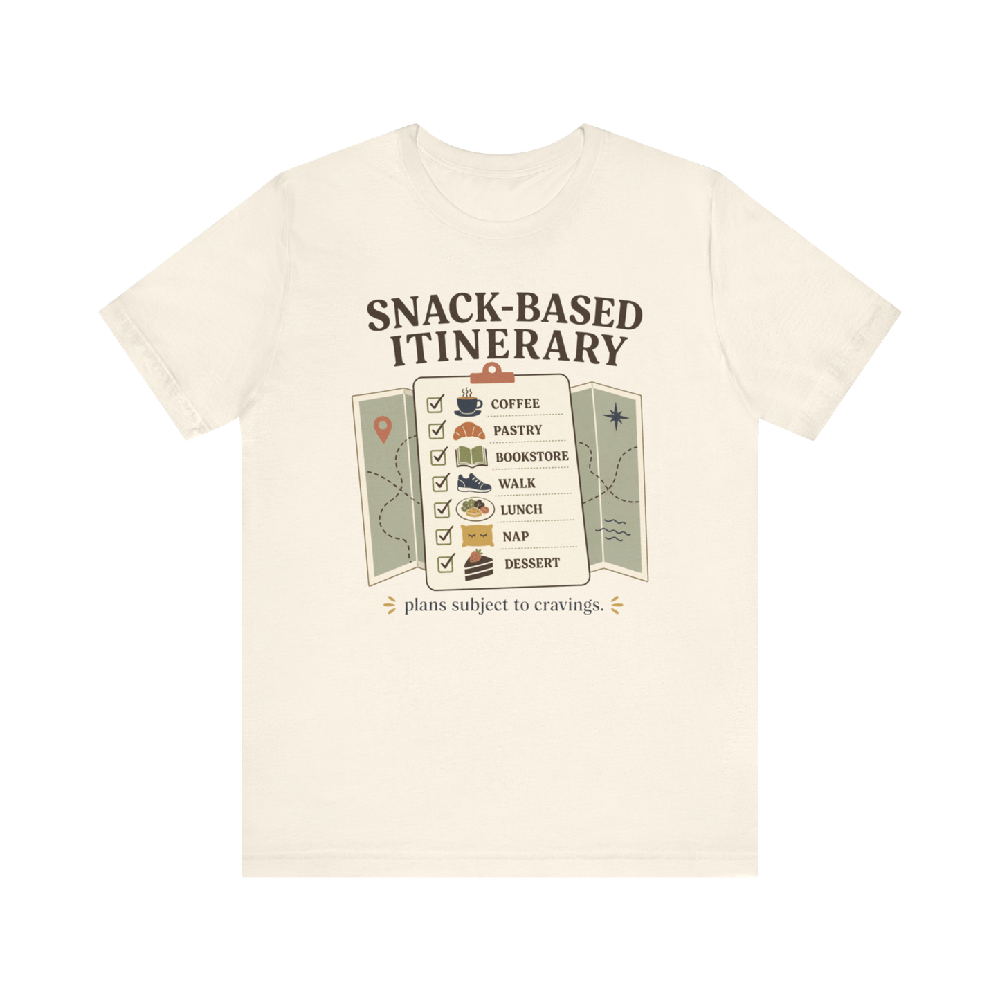 "Snack Based Itinerary" T-Shirt