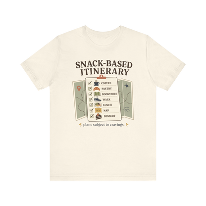 "Snack Based Itinerary" T-Shirt