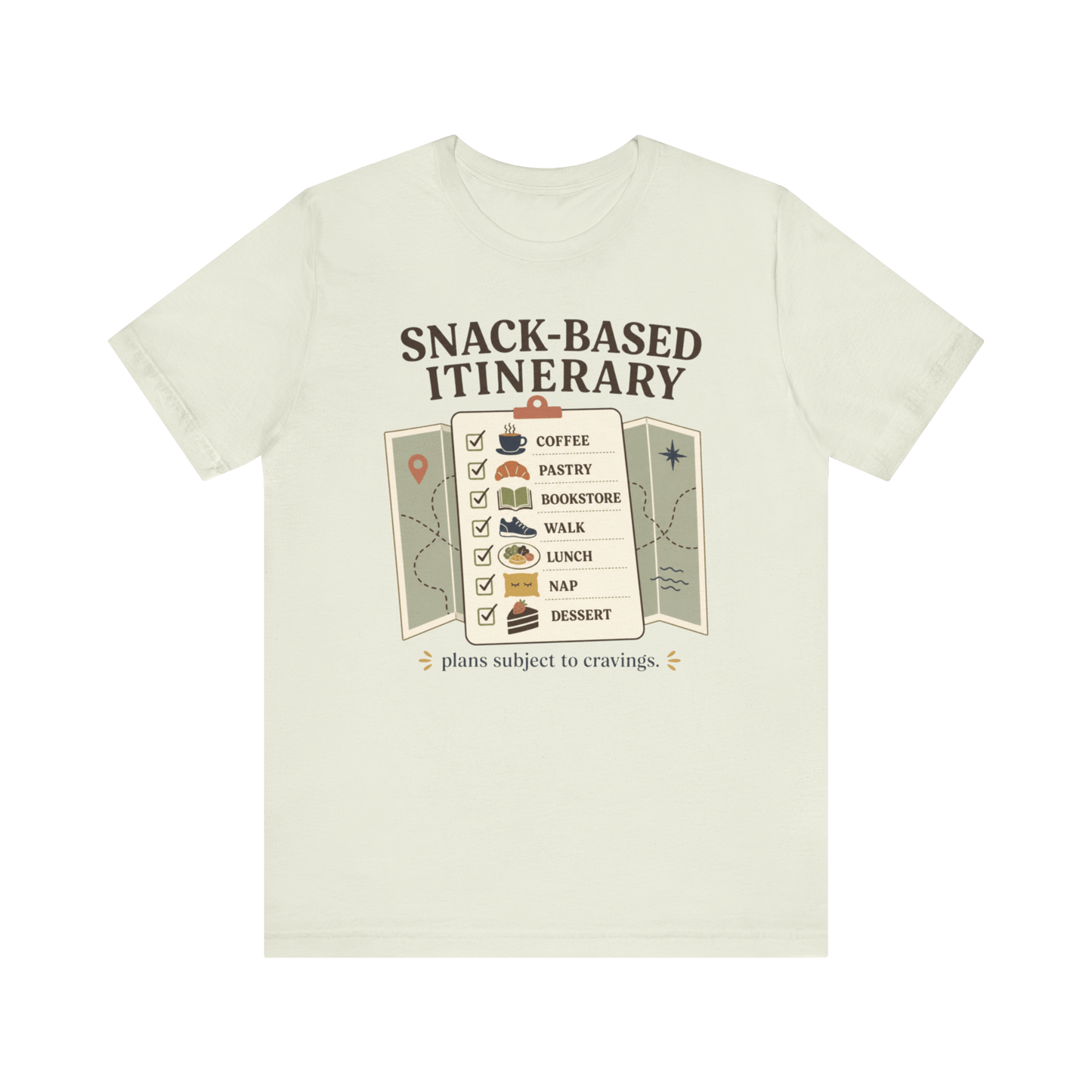 "Snack Based Itinerary" T-Shirt
