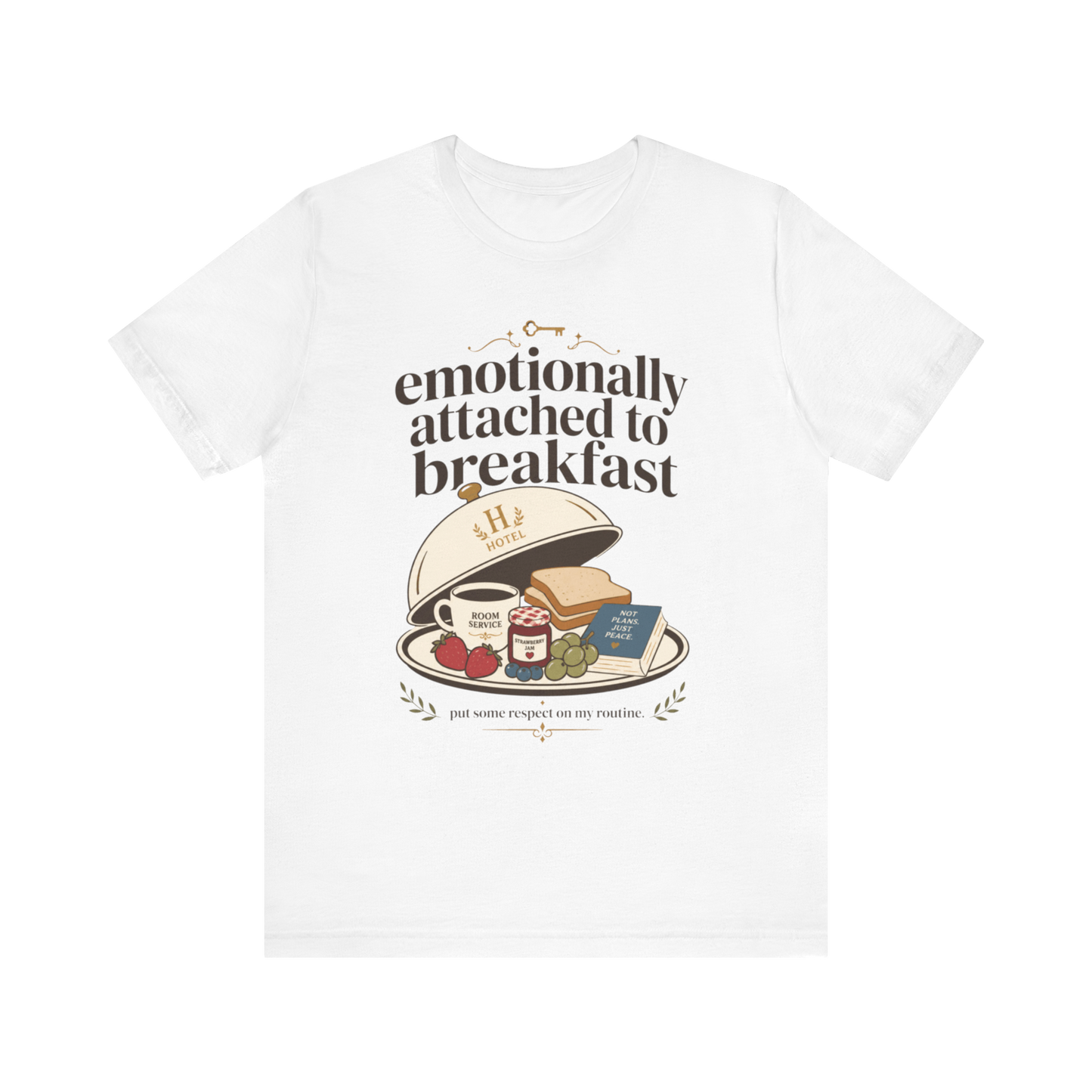 "Emotionally Attached to Breakfast" T-Shirt