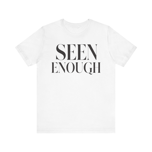 Camiseta "Ya vi suficiente"