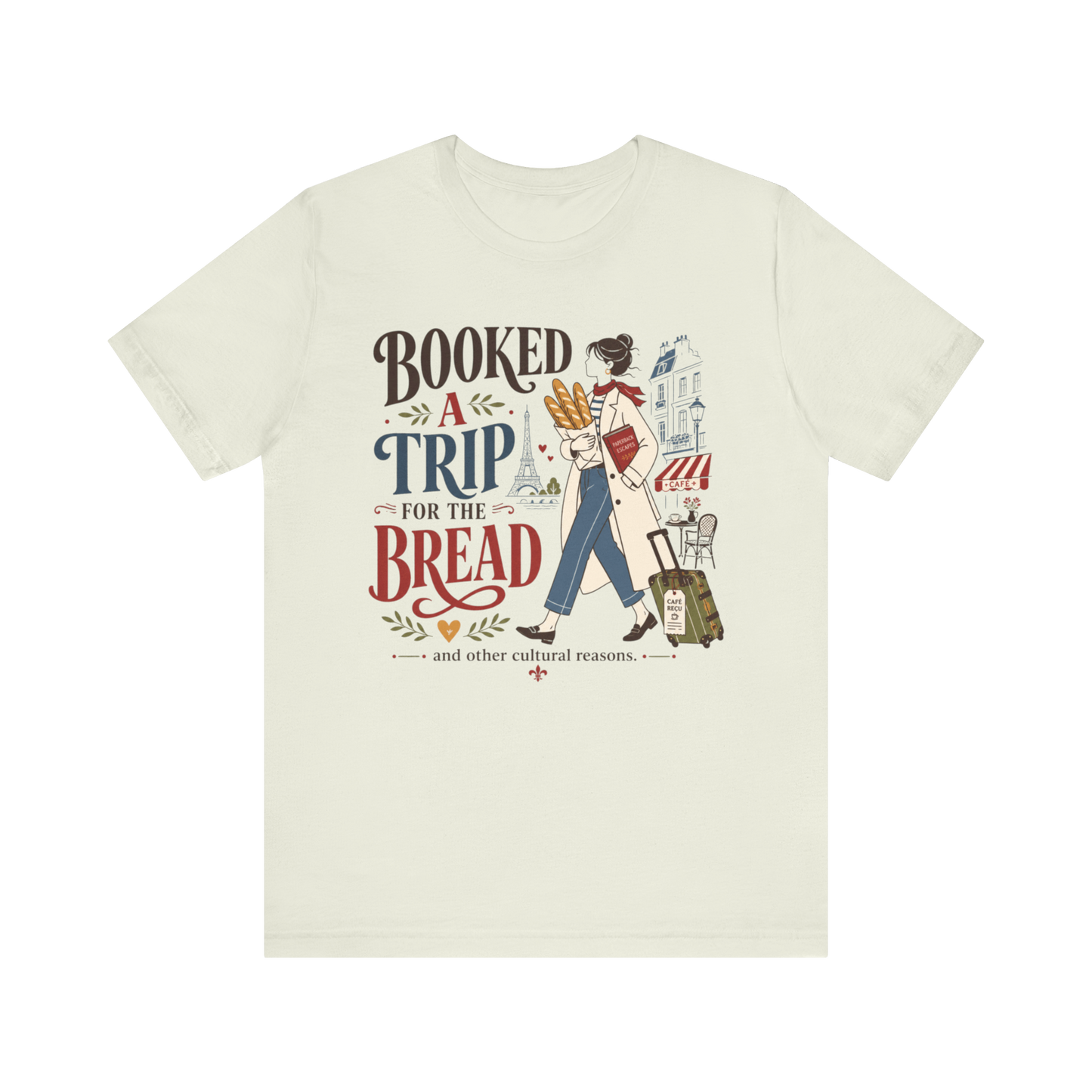 "Booked A Trip for The Bread" T-Shirt
