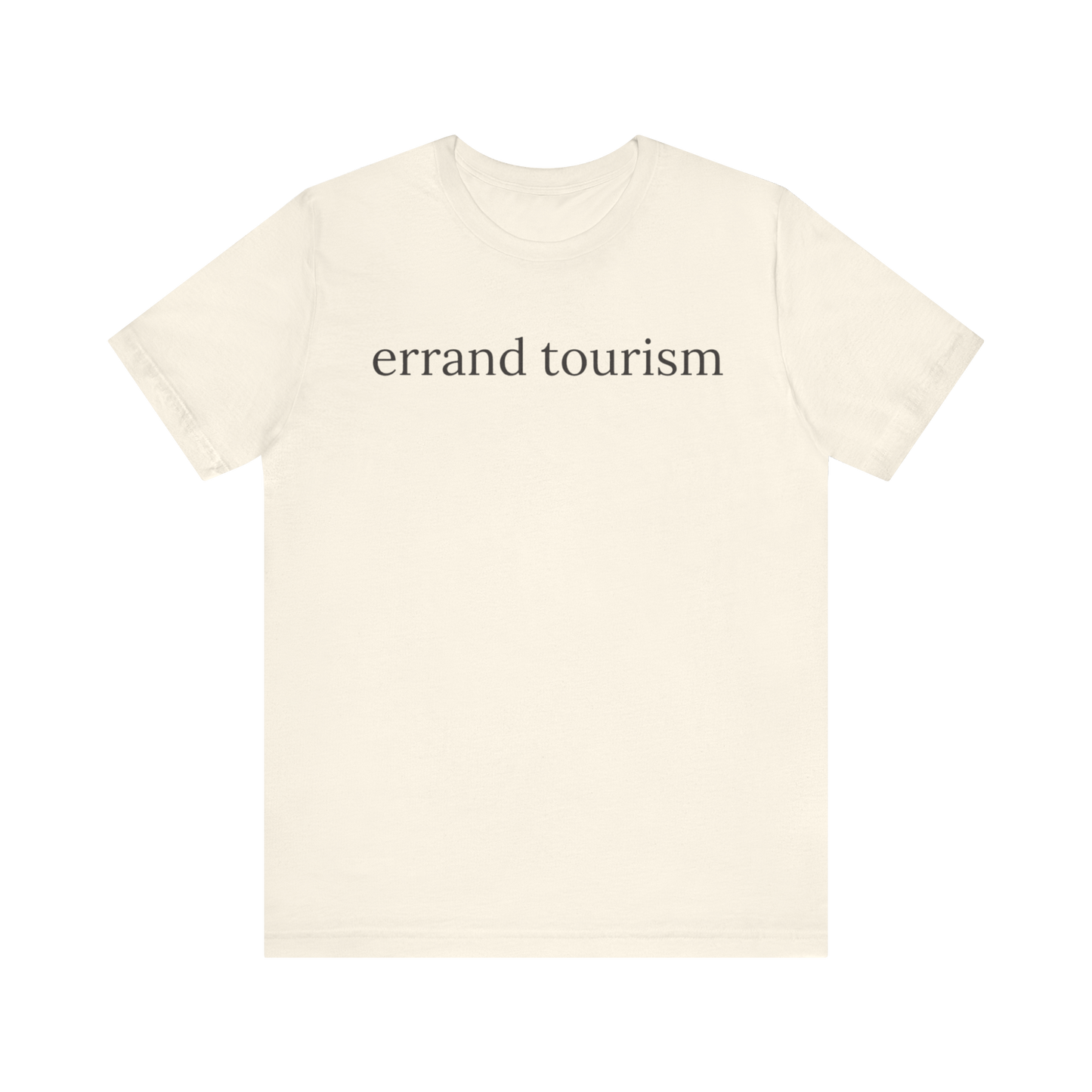 "Errand Tourism" T-Shirt