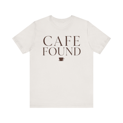 "Café Found" T-Shirt