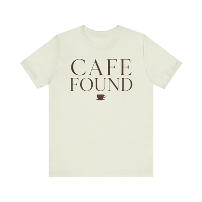 "Café Found" T-Shirt