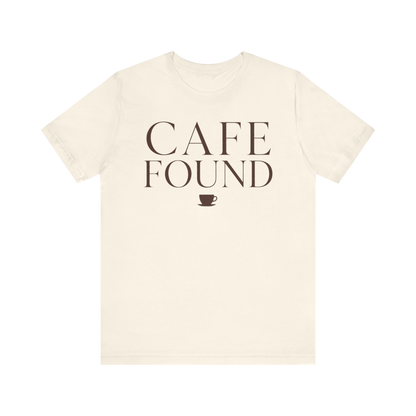 "Café Found" T-Shirt
