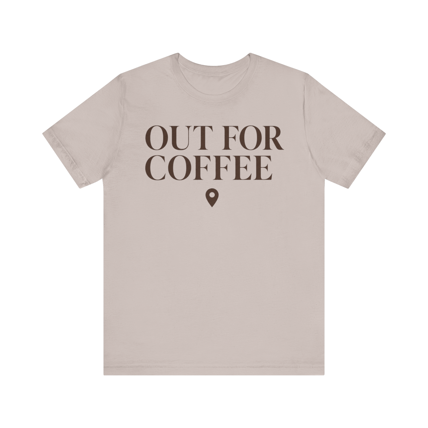"Out for Coffee" T-Shirt