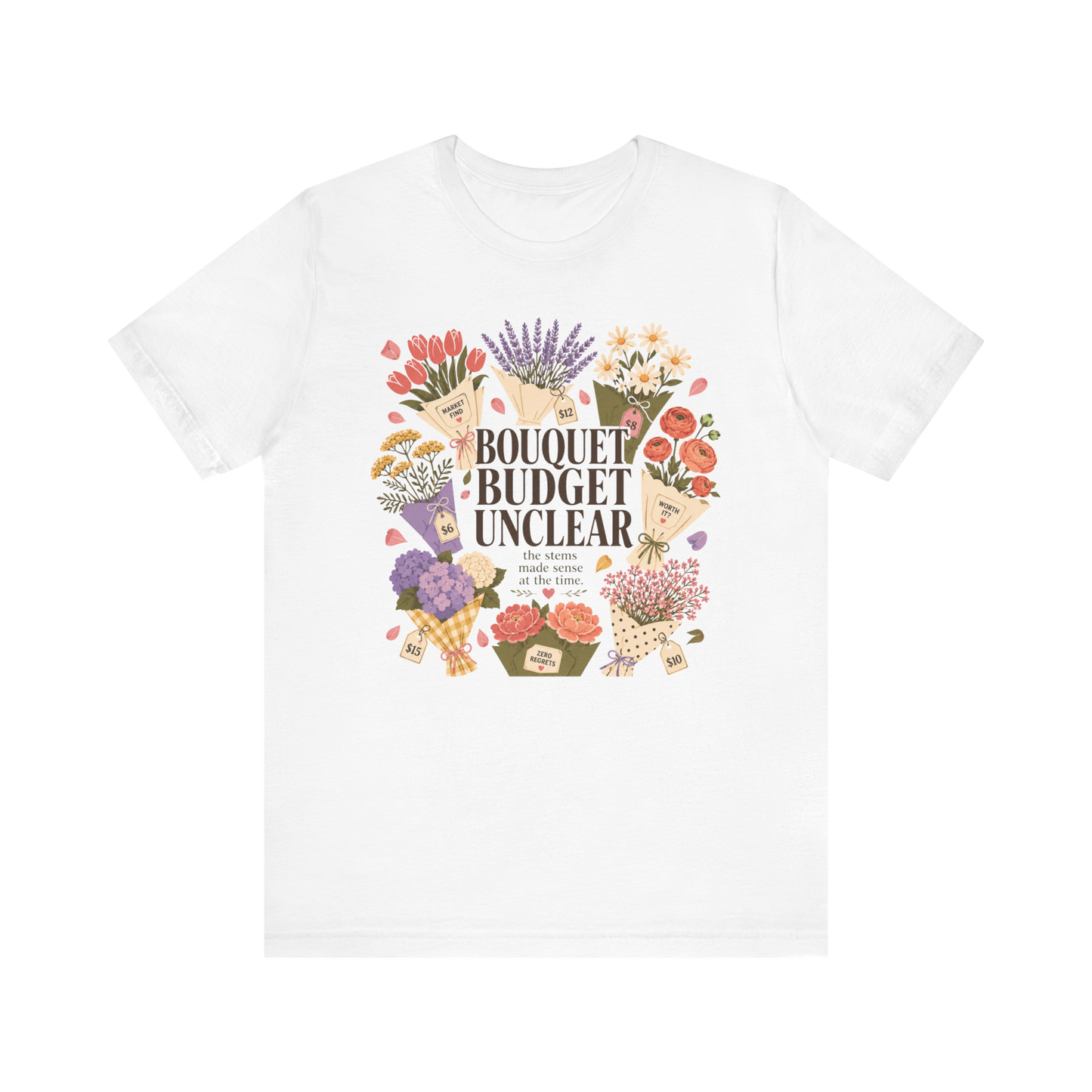 "Bouquet Budget Unclear" T-Shirt