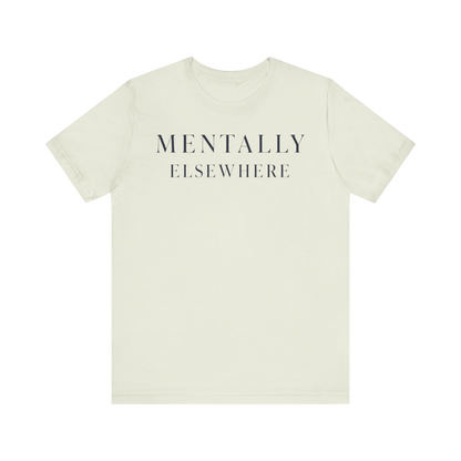Camiseta "Mentalmente ausente"