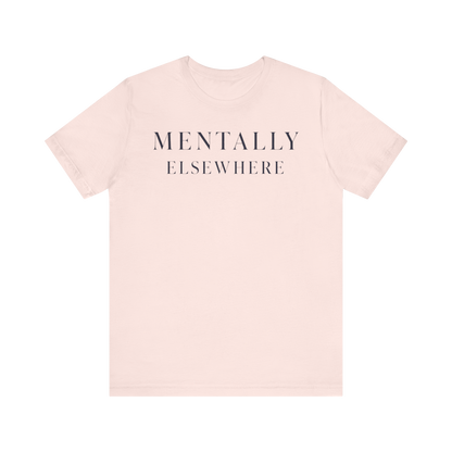 Camiseta "Mentalmente ausente"