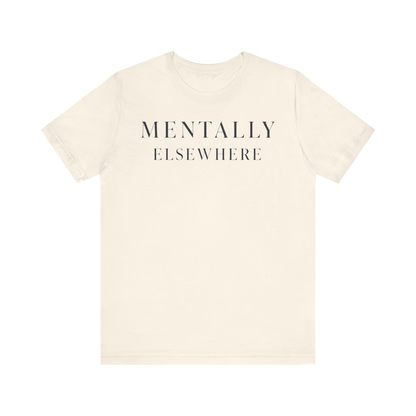 Camiseta "Mentalmente ausente"