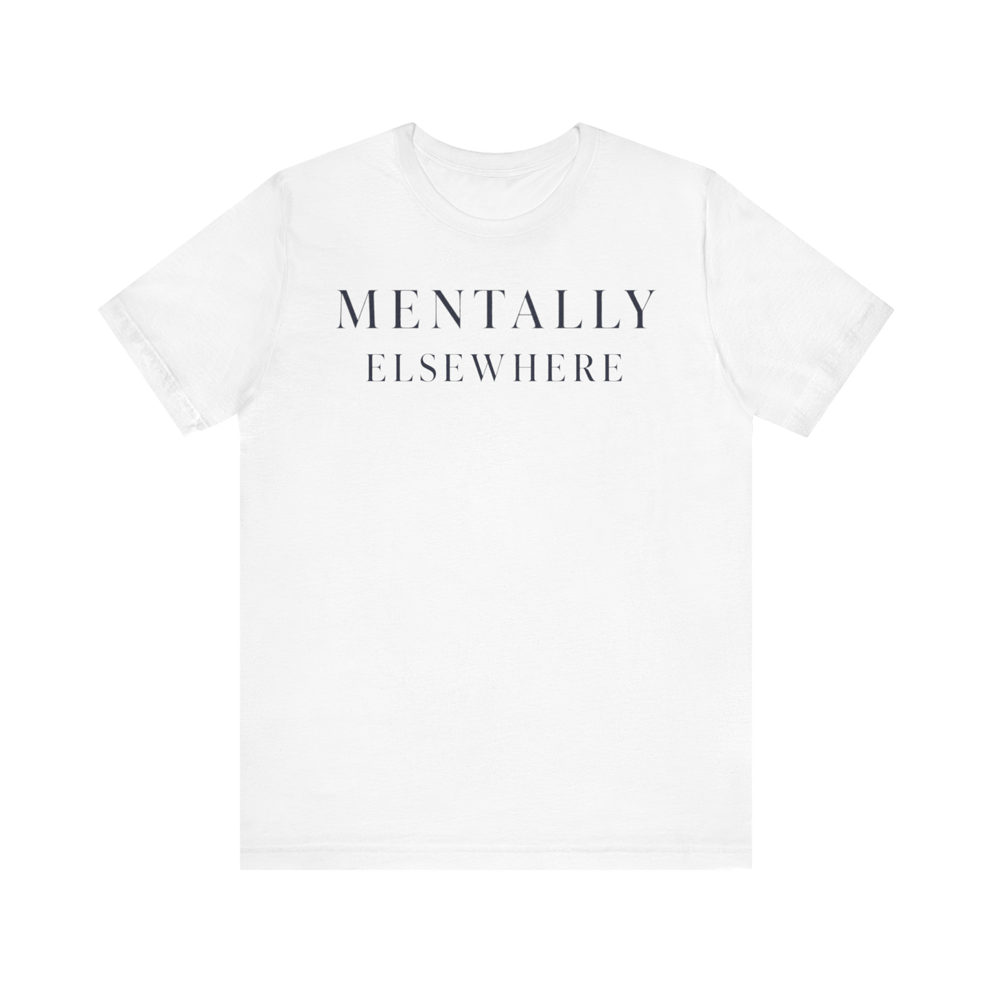 Camiseta "Mentalmente ausente"