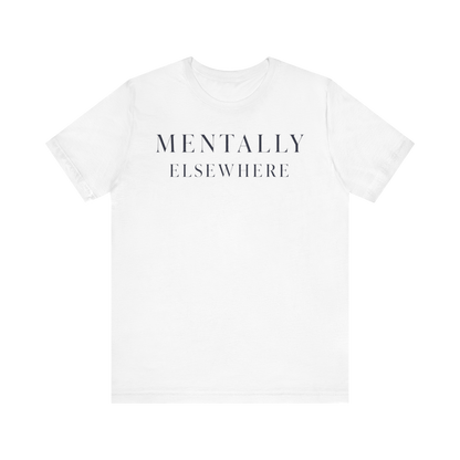Camiseta "Mentalmente ausente"