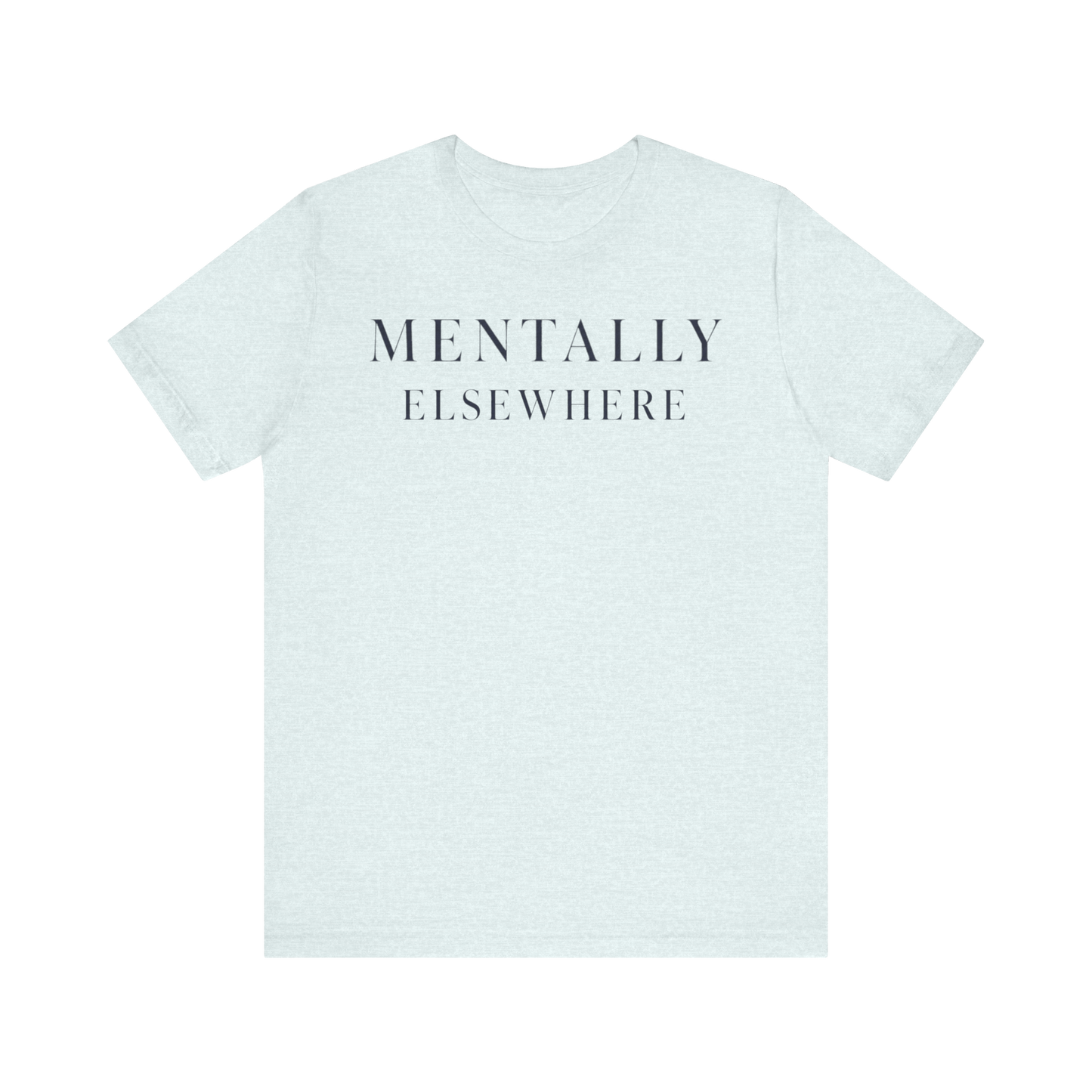 Camiseta "Mentalmente ausente"